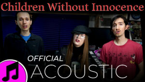 Children Without Innocence (Acoustic Version)