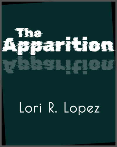 The Apparition By Lori R. Lopez Cover